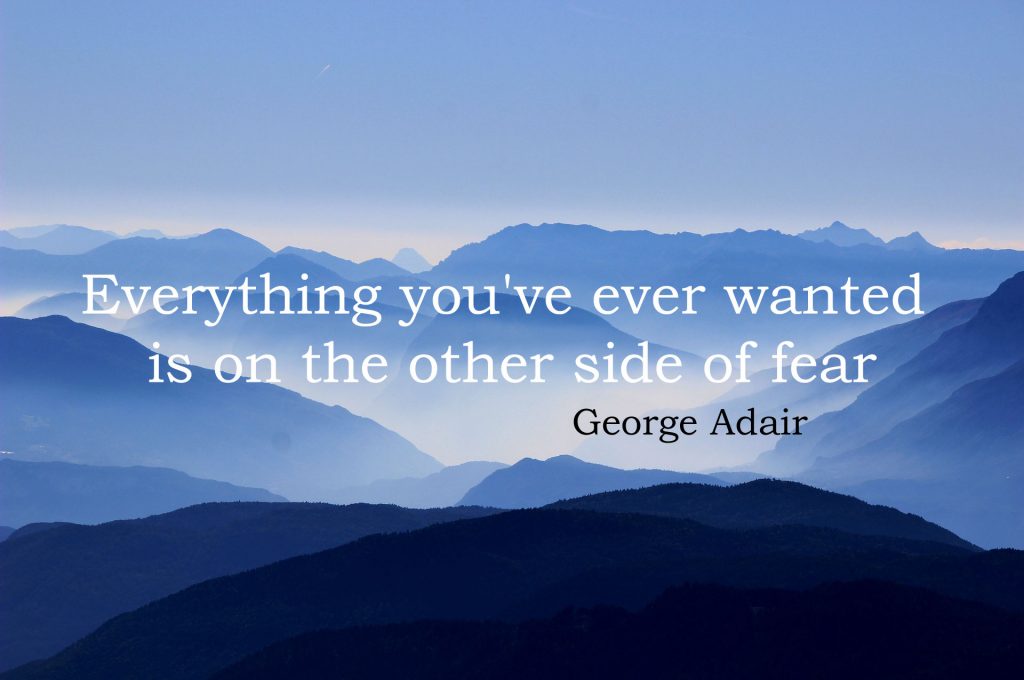 Everything we ever wanted is on the other side of fear highlighting that learning and growth take place when we are feeling uncomfortable.