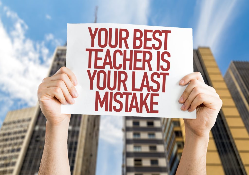 Your Best Teacher Is Your Last Mistake